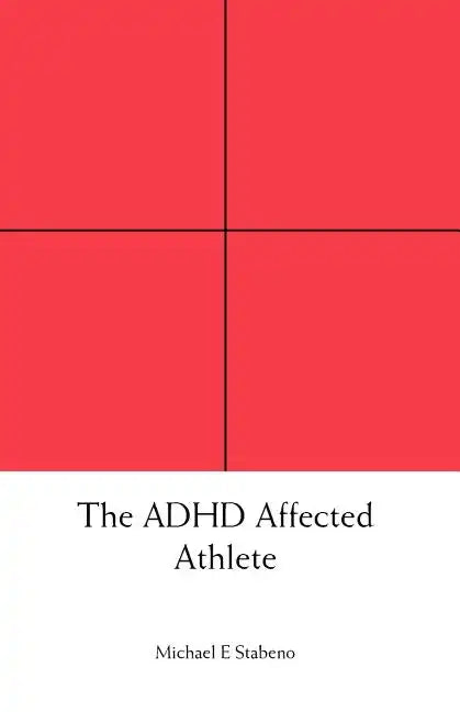 The ADHD Affected Athlete - Paperback