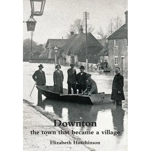 Downton: the town that became a village - Hardcover