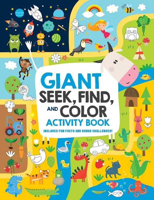 Giant Seek, Find, and Color Activity Book: Includes Fun Facts and Bonus Challenges! - Paperback
