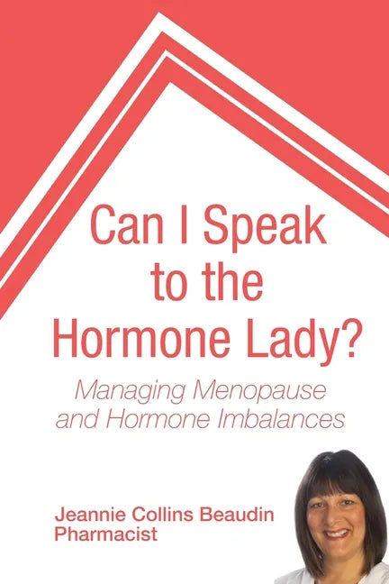 Can I Speak to the Hormone Lady?: Managing Menopause and Hormone Imbalances - Paperback