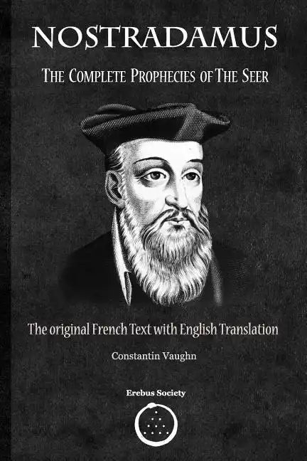 Nostradamus: The Complete Prophecies of the Seer - Paperback