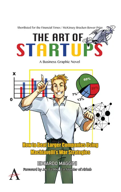 The Art of Startups: How to Beat Larger Companies Using Machiavelli's War Strategies - Hardcover