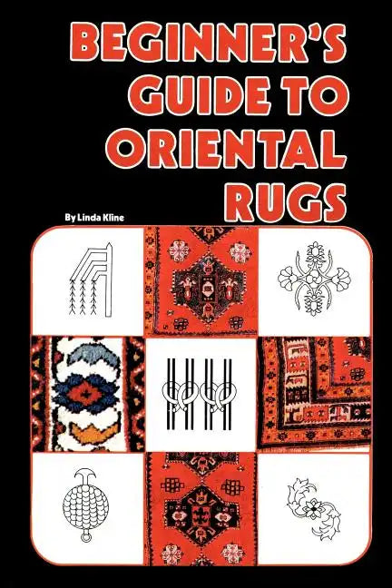 Beginner's Guide to Oriental Rugs - Paperback