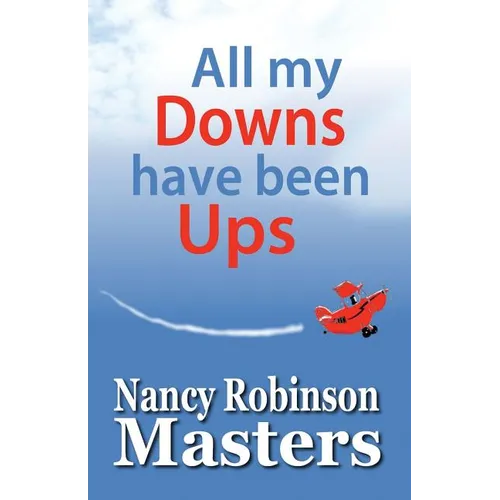 All my Downs have been Ups - Paperback