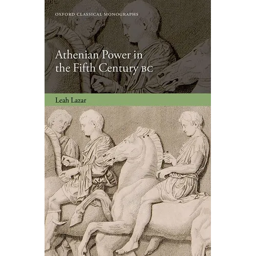 Athenian Power in the Fifth Century BC - Hardcover