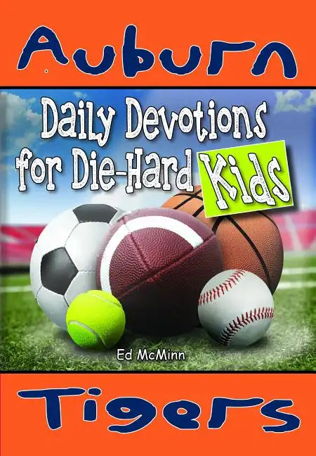 Daily Devotions for Die-Hard Kids Auburn Tigers - Paperback