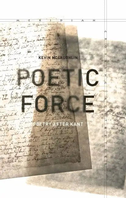Poetic Force: Poetry After Kant - Hardcover