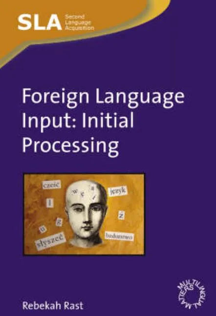 Foreign Language Input: Initial Processing - Paperback