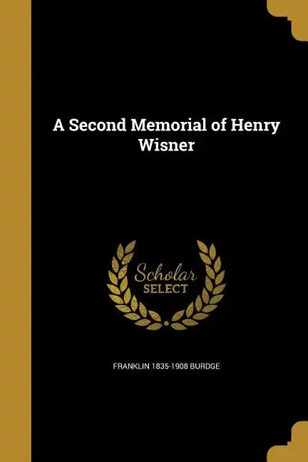 A Second Memorial of Henry Wisner - Paperback