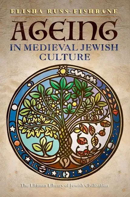 Ageing in Medieval Jewish Culture - Hardcover
