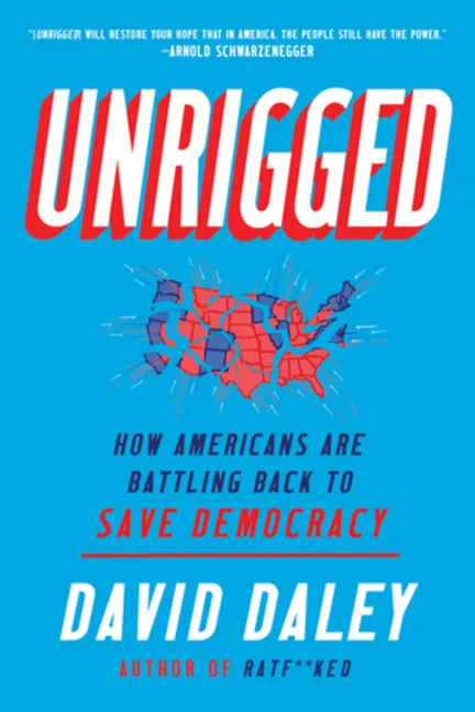 Unrigged: How Americans Are Battling Back to Save Democracy - Paperback