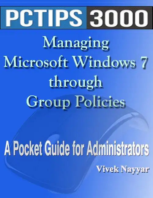 Managing Microsoft Windows 7 through Group Policies: A Pocket Guide for Administrators - Paperback