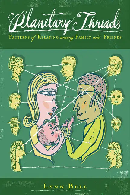 Planetary Threads: Patterns of Relating Among Family and Friends - Paperback