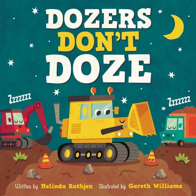 Dozers Don't Doze - Board Book