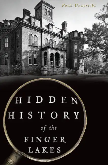 Hidden History of the Finger Lakes - Paperback
