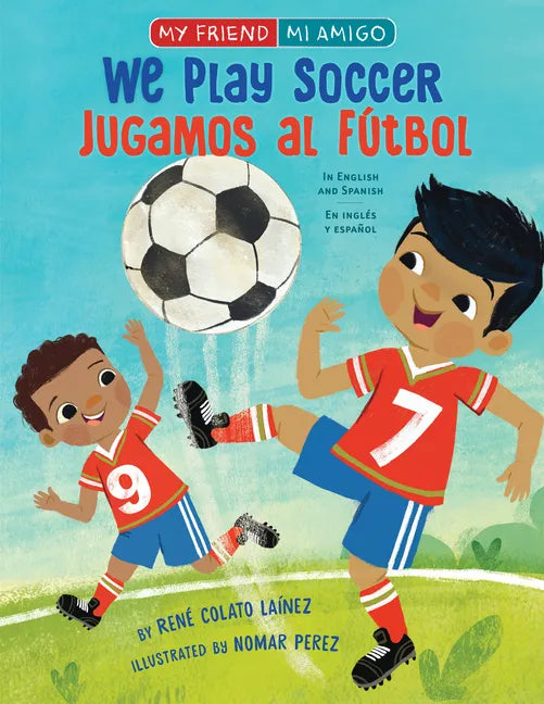 We Play Soccer / Jugamos Al Fútbol - Hardcover