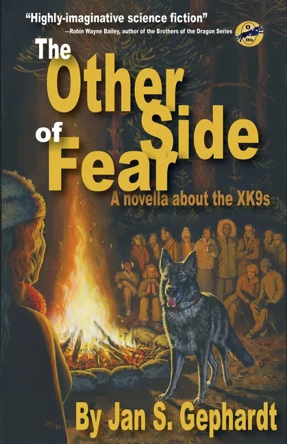 The Other Side of Fear: A Novella About the XK9s - Paperback