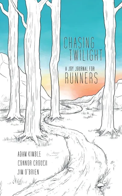 Chasing Twilight: A Joy Journal for Runners - Paperback