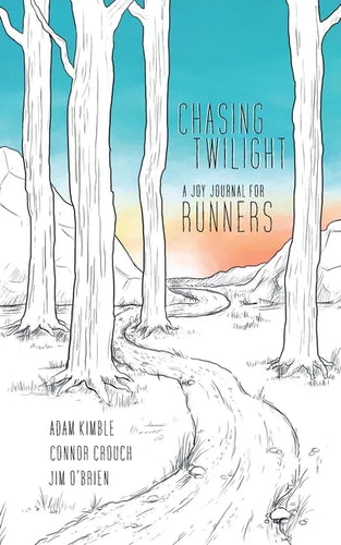Chasing Twilight: A Joy Journal for Runners - Paperback