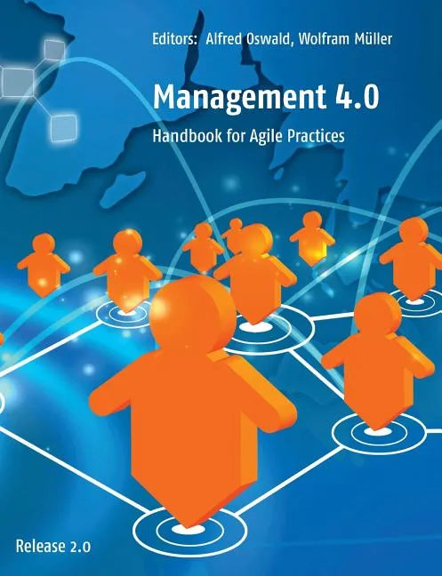 Management 4.0: Handbook for Agile Practices, Release 2.0 - Paperback