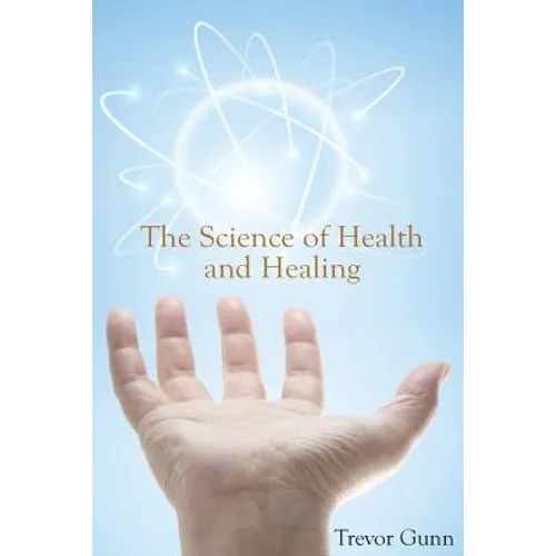 The Science of Health and Healing - Paperback