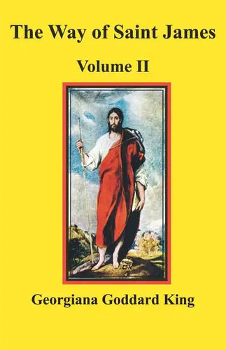 The Way of Saint James, Volume II - Paperback