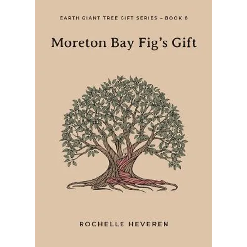 Moreton Bay Fig's Gift - Paperback