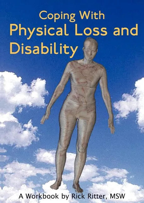 Coping with Physical Loss and Disability: A Workbook - Paperback