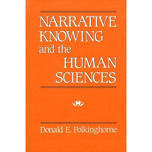 Narrative Knowing and the Human Sciences - Paperback