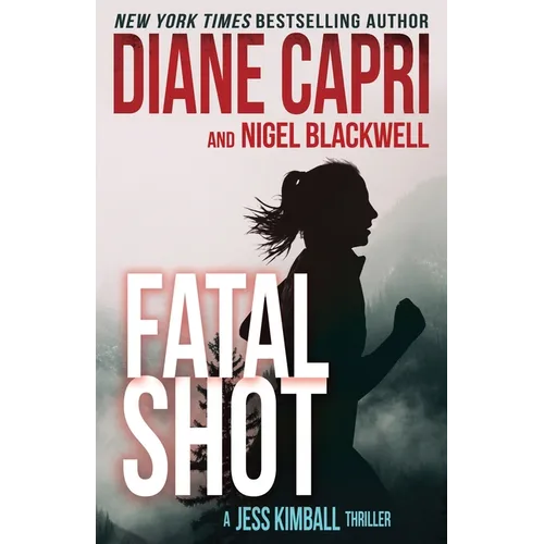 Fatal Shot: A Gripping Jess Kimball Thriller - Paperback