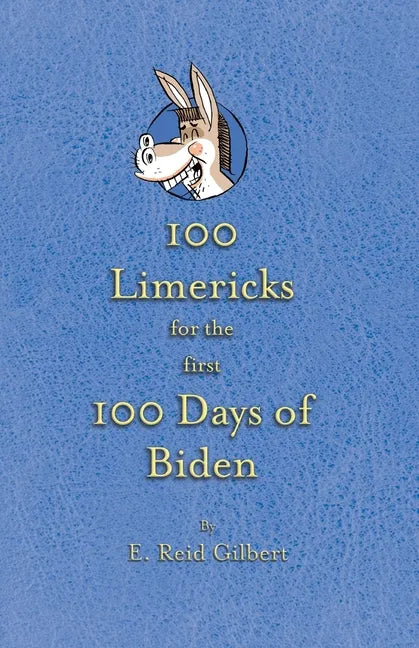 100 Limericks for the First 100 Days of Biden - Paperback