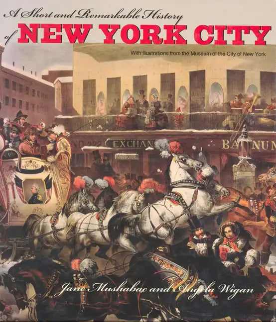 A Short and Remarkable History of New York City - Paperback