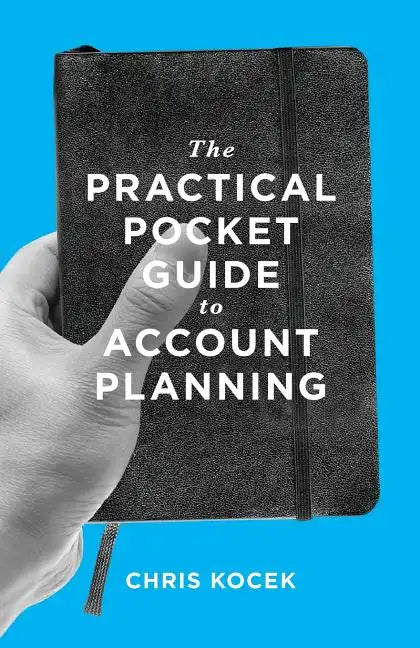 The Practical Pocket Guide to Account Planning - Paperback