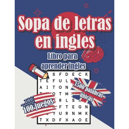 Sopa de letras en ingles - Libro para aprender ingles - 100 juegos 1500 palabras únicas - deck: Libro para adultos y niños - dificultad media con sopa - Paperback