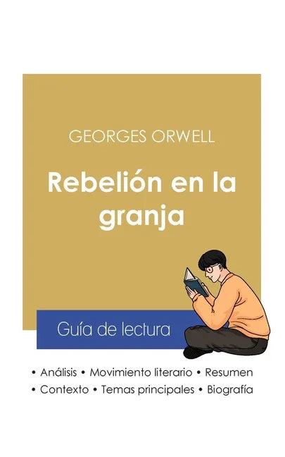 Guía de lectura Rebelión en la granja de Georges Orwell (análisis literario de referencia y resumen completo) - Paperback