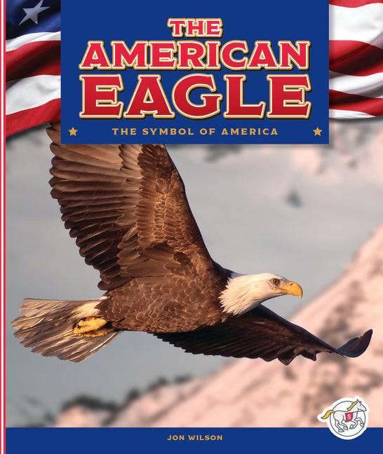 The American Eagle - Library Binding