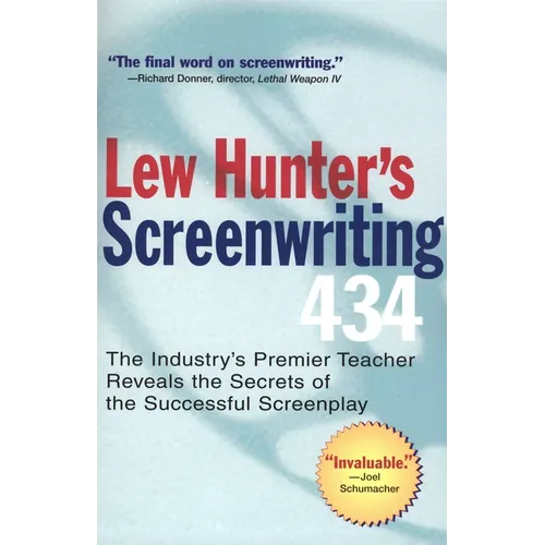 Lew Hunter's Screenwriting 434: The Industry's Premier Teacher Reveals the Secrets of the Successful Screenplay - Paperback