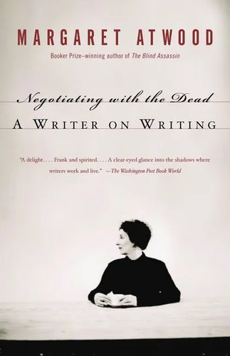 Negotiating with the Dead: A Writer on Writing - Paperback