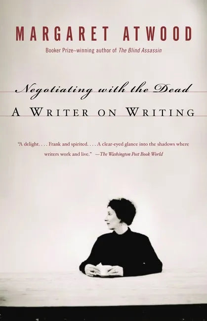 Negotiating with the Dead: A Writer on Writing - Paperback