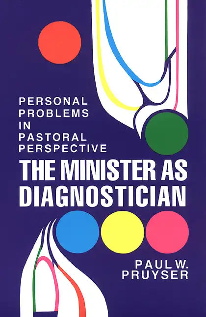 The Minister as Diagnostician: Personal Problems in Pastoral Perspective - Paperback
