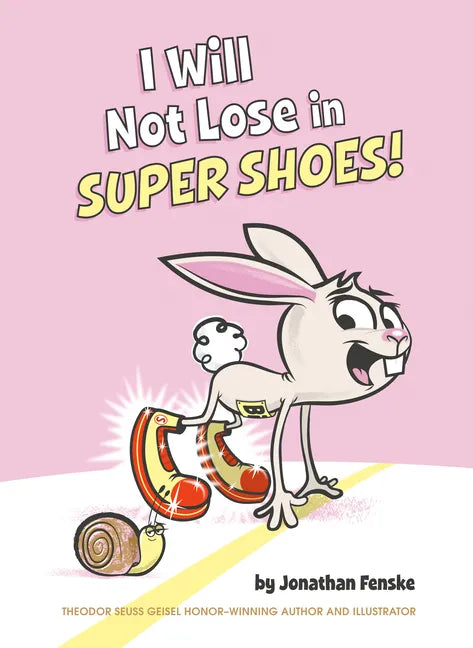 I Will Not Lose in Super Shoes! - Hardcover