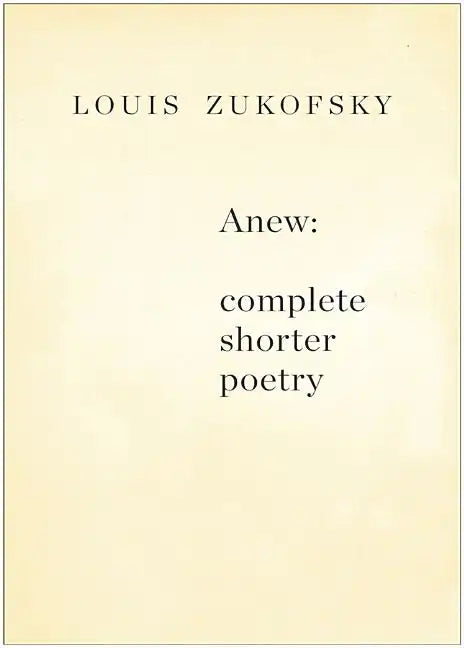 Anew: Complete Shorter Poetry - Paperback
