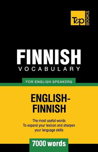 Finnish vocabulary for English speakers - 7000 words - Paperback
