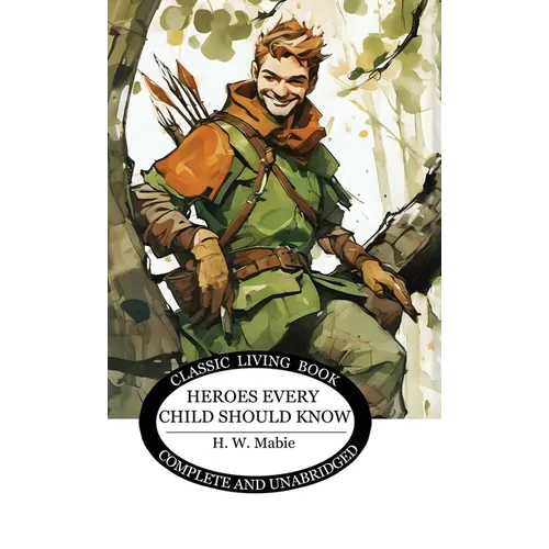 Heroes Every Child Should Know - Hardcover