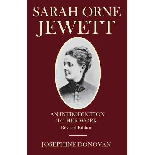 Sarah Orne Jewett: An Introduction to Her Work - Paperback