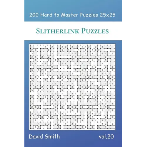 Slitherlink Puzzles - 200 Hard to Master Puzzles 25x25 vol.20 - Paperback