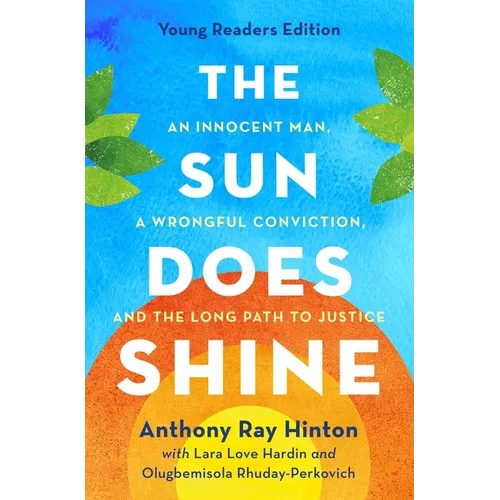 The Sun Does Shine (Young Readers Edition): An Innocent Man, a Wrongful Conviction, and the Long Path to Justice - Paperback