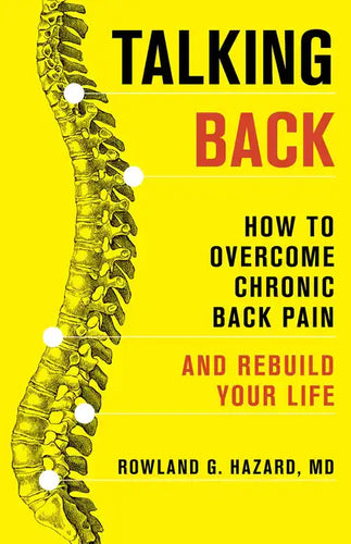 Talking Back: How to Overcome Chronic Back Pain and Rebuild Your Life - Paperback