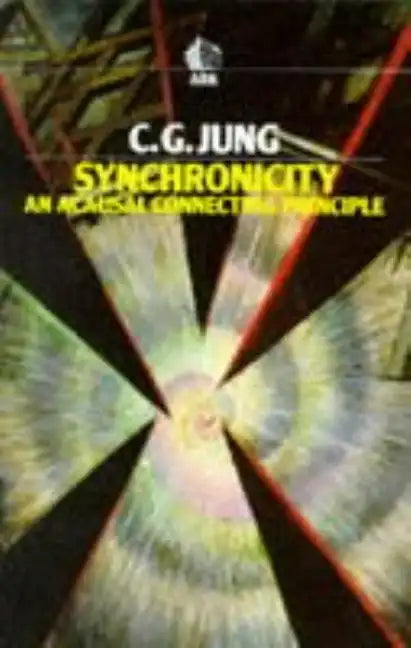 Synchronicity: An Acausal Connecting Principle - Paperback