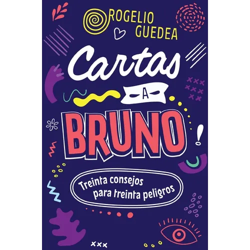 Cartas a Bruno: Treinta Consejos Para Treinta Peligros - Paperback